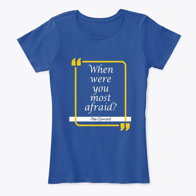 The Coward Quote - Women's T-shirt